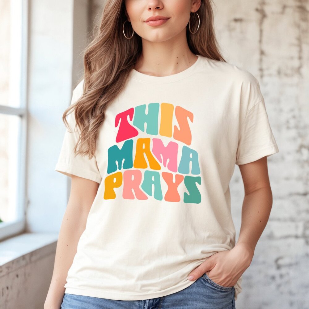 THIS MAMA PRAYS SHIRT